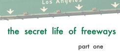 The secret life of freeways